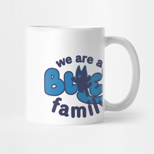 We are a Bluey family by J31Designs